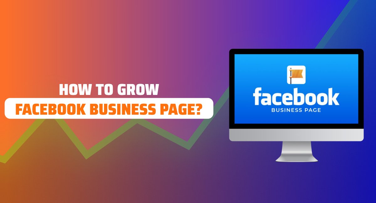 How to grow the Facebook Business Page