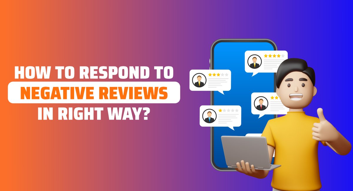 How to Respond to Negative Reviews in Right Way