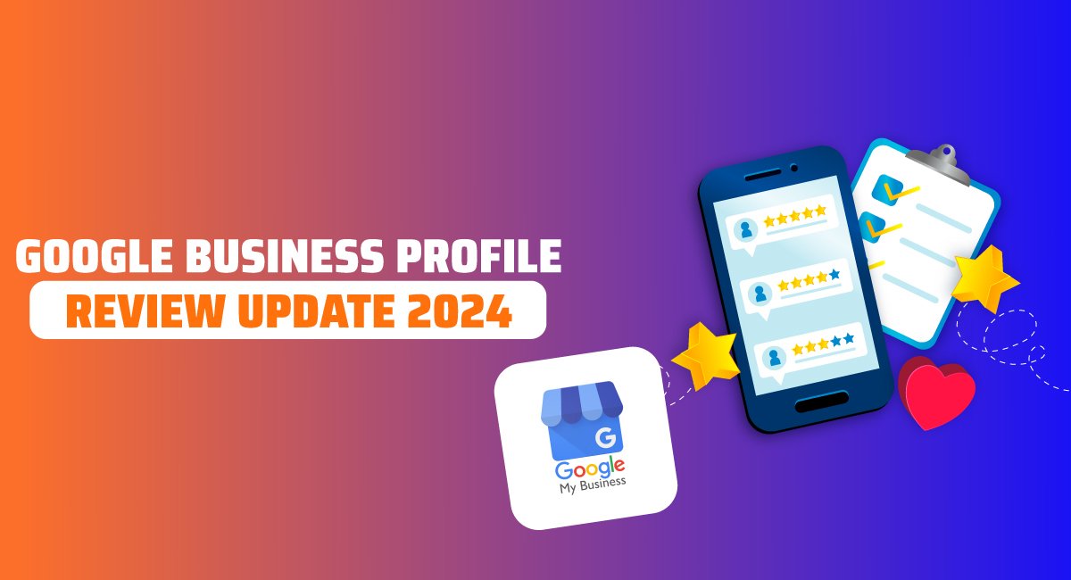 Google Business Profile Review Update 2024